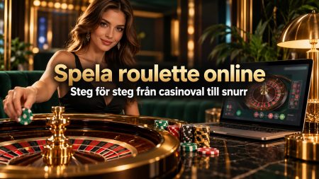 Spela roulette online 2026 – steg för steg från casinoval till snurr